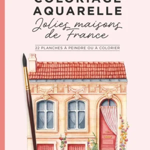 Coloriage aquarelle - Jolies maisons de France