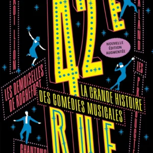 42e RUE, la grande histoire des comédies musicales