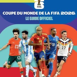 Le guide officiel Coupe du monde de la FIFA 2026