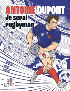 Antoine Dupont, je serai rugbyman