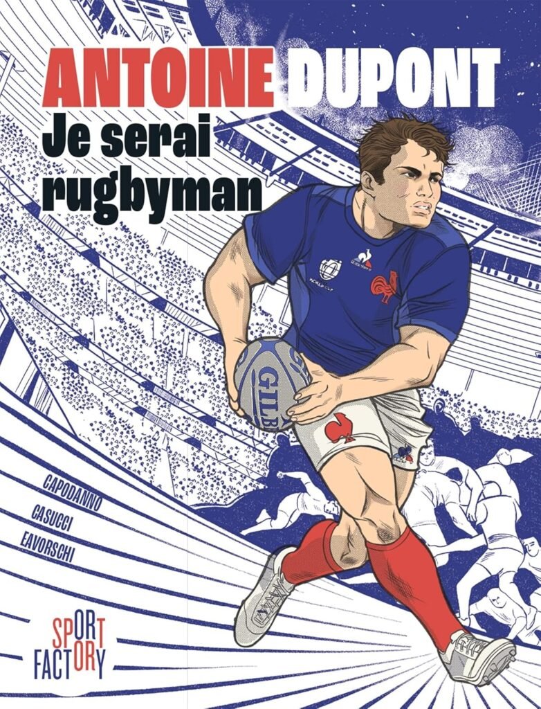Antoine Dupont, je serai rugbyman